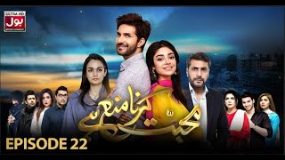 Mohabbat Karna Mana Hai Episode 22 BOL Entertainment May 3