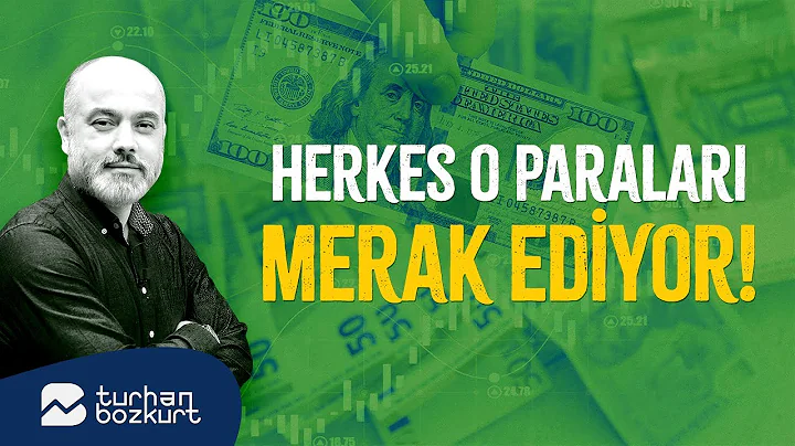 Herkes o paralar merak ediyor! | Turhan Bozkurt