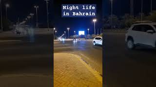Night life in Bahrain  Bahrain Night manama bahrainbloggers muharraq busaiteen nightview