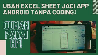 Ubah Excel/ Sheet  jadi Aplikasi Android pakai HP? #tanpacoding