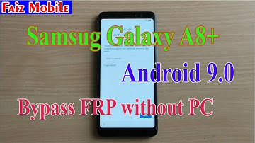 Samsung A8+ SM A730f Android Pie 9 0 FRP Bypass Without PC ok