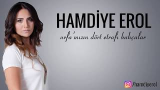 Hamdiye Erol - Urfamızın Dört Etrafı Bahçalar  Resimi