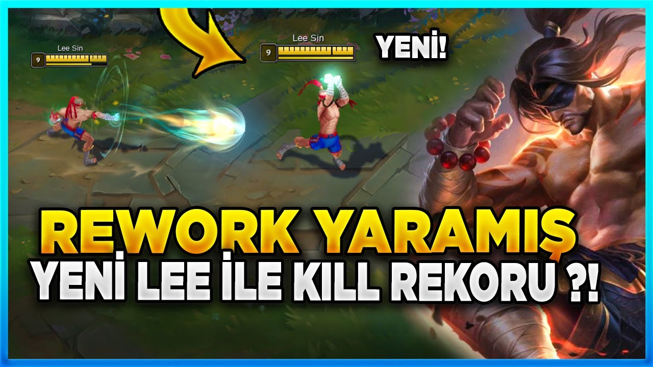 BU REWORK LEE SİN'E YARAMIŞ ! YENİ HALİYLE KILL REKORU DENEDİM ! - YouTube