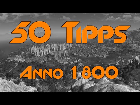 50 Tipps für Anno 1800! Tipps und Tricks am Sonntag #50