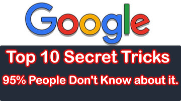 Top 10 Secret Google Tricks and Hacks