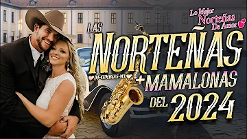 Las Norteñas Más Mamalonas del 2024💃 Norteñas Mix 2024💃 Cumbias Norteñas Ppara Bailar 💃