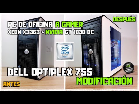 ✅DELL OPTIPLEX 755 (MODIFICACIÓN) GT 1030 OC + XEON X3363
