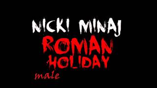 nicki minaj - roman holiday (male version)