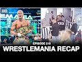 Wrestlemania recap  ep 219 live  wresthings