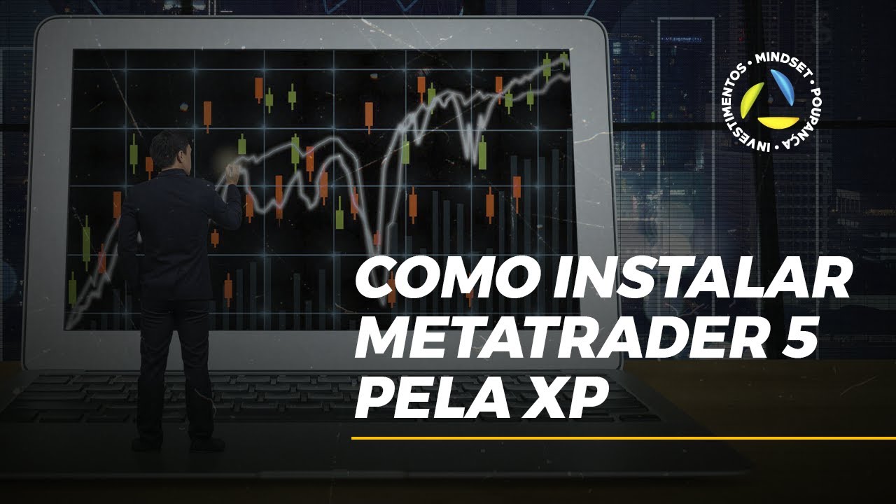 Como instalar a Metatrader 5 na XP - YouTube