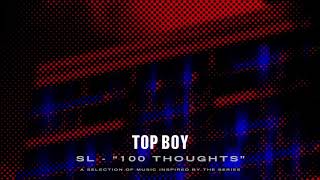 SL - 100 Thoughts (Top Boy) [Official Audio]