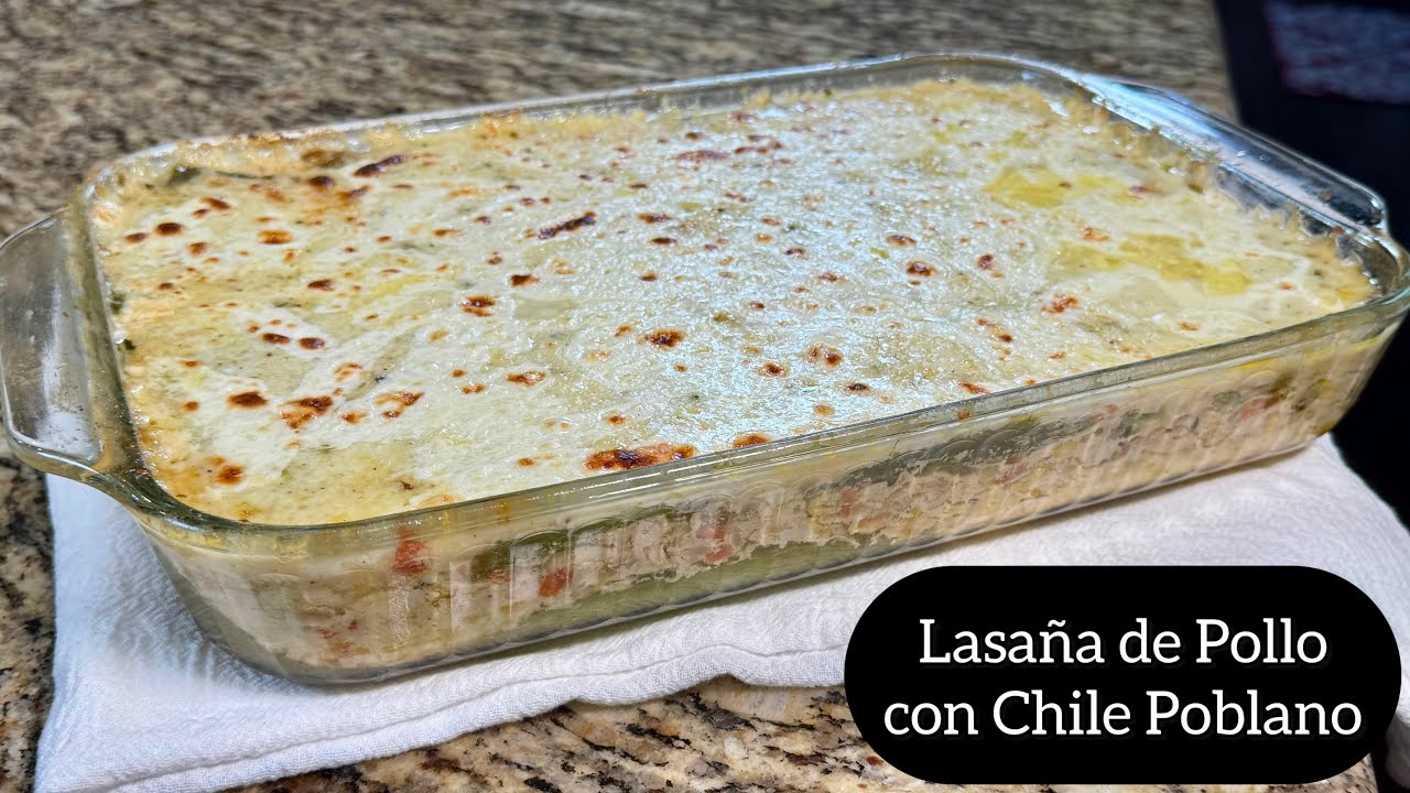 LASAÑA DE POLLO CON POBLANO PARA 10 PERSONAS / RECETA PARA NEGOCIO Y HOGAR / LASAGNA