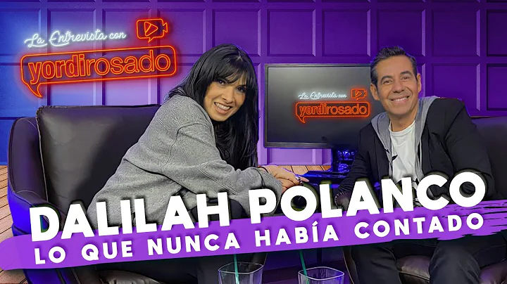 DALILAH POLANCO, lo que NUNCA HABA CONTADO | La en...