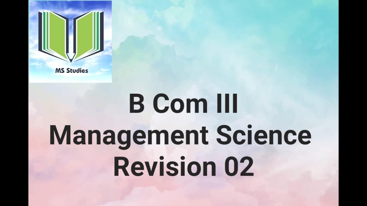 B Com III | Management Science | Revision 02 - YouTube