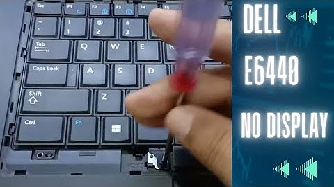 Dell latitude E6440 Switch on Button 3 light On Waifai Hard And power Button But no Display#Dell #64