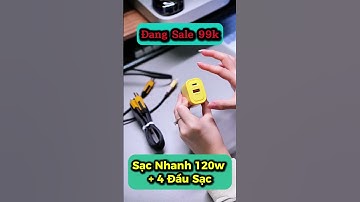 Sạc Nhanh 120w Kèm 4 Đầu Tiện Lợi Chỉ 99k