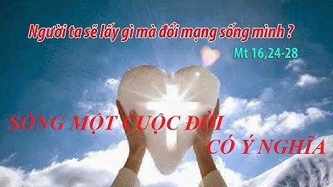 SỐNG MỘT CUỘC ĐỜI CÓ Ý NGHĨA | Lm Andre Nguyễn Ngọc Dũng CSsR