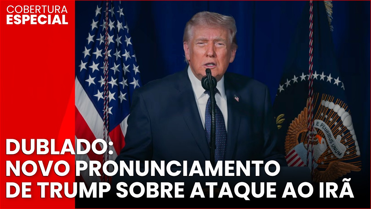 DUBLADO — Novo pronunciamento de Trump sobre ataque ao Irã