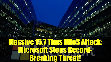 Massive 15.7 Tbps DDoS Attack: Microsoft Stops Record-Breaking Threat!