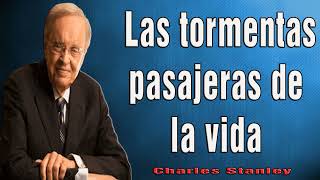 Charles Stanley en Español 2024 🔥  Las tormentas pasajeras de la vida