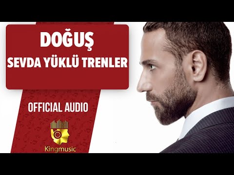 Doğuş - Sevda Yüklü Kervanlar - ( Official Audio)