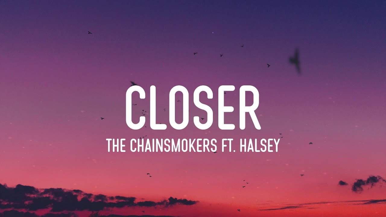 The Chainsmokers - closer (Lyric) ft. Halsey. Halsey Chainsmokers.