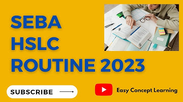 HSLC Exam Routine 2023 | SEBA | Matric Exam Routine 2023 @easyconceptlearning5039