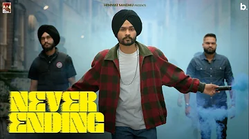 NEVER ENDING - Official Video | Himmat Sandhu | Punjabi Songs 2023