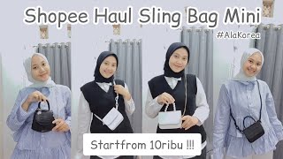 SHOPEE HAUL SLING BAG MINI ALA KOREA  STARTFROM 10RIBU !!!