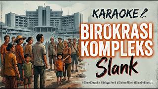 Download lagu Slank - Birokrasi Kompleks | Karaoke Version (Lirik Video) No Vocal
