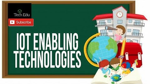 IoT Enabling Technologies