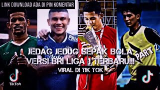 KUMPULAN JEDAG JEDUG SEPAK BOLA🤙 VERSI BRI LIGA 1 2022🔥TERBARU!!! part 2