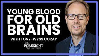 Tony Wyss-Coray | Young Blood for Old Brains