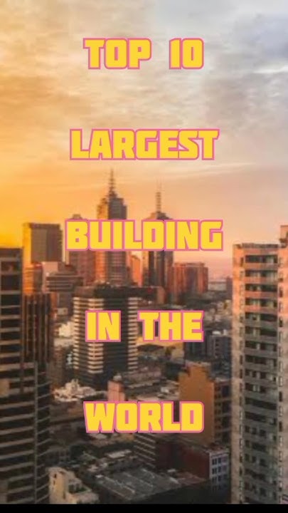 top-10-largest-building-in-the-world-top10-shortsvideo-funnyvideo