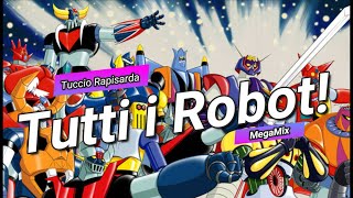 Tutti ma proprio tutti i Robot! Anime e Cartoni di Mecha e Robottoni, Anni 70' 80' Mega Mix