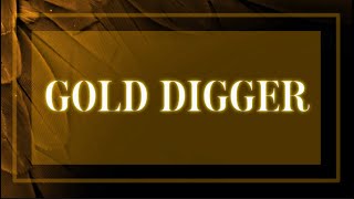 GOLD DIGGER - Lyrics by: ANDIE, AZRA, WANGBU, RICO, & DMAX