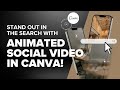 Create animated social in canva to stand out in the search