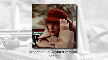 Treacherous (Taylor's Version) - Taylor Swift (audio)