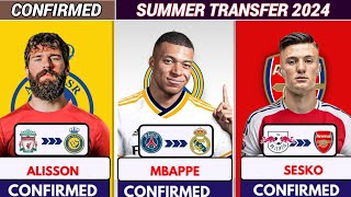 🚨 ALL CONFIRMED TRANSFER SUMMER 2024, Mbappe to Madrid ✅️, Sesko to Arsenal ✅️, Alisson to al nasr✅️