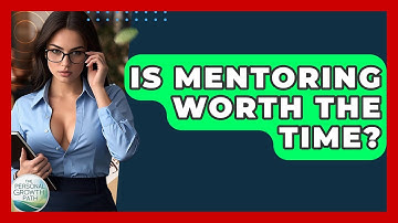 Is Mentoring Worth The Time? - The Personal Growth Path