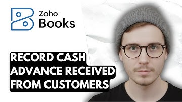 How To Record Cash Advance Received From Customers In Zoho Books In Advance Payment [2025 Guide]