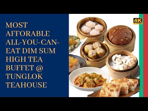 We Tried Everything @ TungLok Teahouse All-You-Can-Eat Dim Sum High Tea Buffet