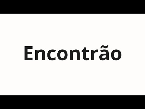 How to pronounce Encontrão