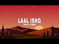 Sanjay Leela Bhansali &amp; Arijit Singh - Laal Ishq (Lyrics)