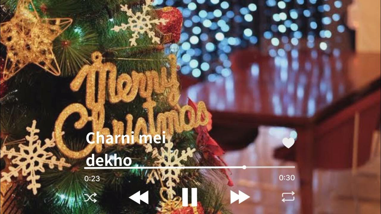 Charni mei dekho Christmas song Worship Songs YouTube Christmas Song For Worship