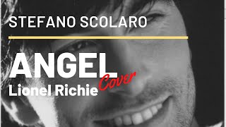 ANGEL - Lionel Richie (cover di Stefano Scolaro) chords