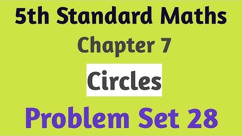 Circles Std 5 Problem Set 28 | Maharashtra Board