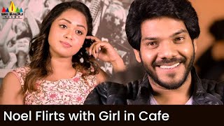 Noel Flirts with Girl in Cafe | Yako Eno | Punarnavi | Latest Kannada Movie Scenes |#SriBalajiVideo
