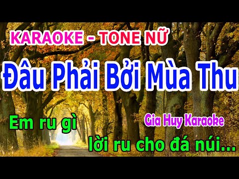 Karaoke Đâu Phải Bởi Mùa Thu - Karaoke  Đâu Phải Bởi Mùa Thu Tone Nữ  Nhạc Sống  gia huy karaoke