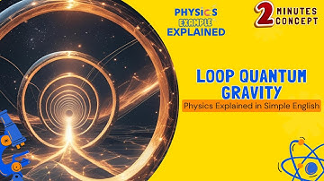 Loop Quantum Gravity - Physics - English (USA-Based) - Examples